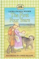 The First Four Years di Laura Ingalls Wilder edito da Perfection Learning