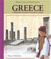 Greece: A Primary Source Cultural Guide di Maura Ellyn, Moura Ellyn, Maura McGinnis edito da PowerPlus Books