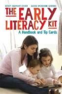 The Early Literacy Kit di Betsy Diamant-Cohen, Saroj Nadkarni Choting edito da American Library Association