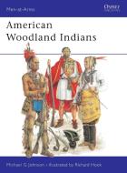 American Woodland Indians di Michael G. Johnson edito da Bloomsbury Publishing PLC