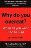 When All You Want To Be Is Slim di Zoe Harcombe edito da Accent Press Ltd