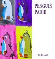 Penguin Paige di R. Read edito da LIGHTNING SOURCE INC