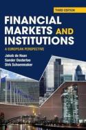 Financial Markets and Institutions di Jakob de Haan, Sander Oosterloo, Dirk Schoenmaker edito da Cambridge University Press