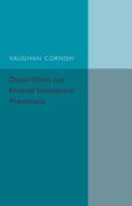 Ocean Waves and Kindred Geophysical Phenomena di Vaughan Cornish edito da Cambridge University Press