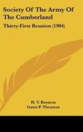 Society of the Army of the Cumberland: Thirty-First Reunion (1904) edito da Kessinger Publishing