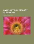 Pamphlets on Biology Volume 169; Kofoid Collection di Books Group edito da Rarebooksclub.com