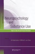 Neuropsychology and Substance Use di Ari Kalechstein edito da Taylor & Francis Ltd