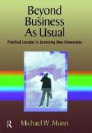 Beyond Business as Usual di Michael Munn edito da Taylor & Francis Ltd
