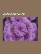 Missile guidance di Books Llc edito da Books LLC, Reference Series