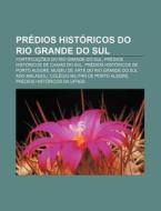 Fortificacoes Do Rio Grande Do Sul, Predios Historicos De Caxias Do Sul di Fonte Wikipedia edito da General Books Llc