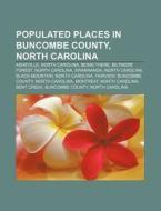 Populated Places In Buncombe County, Nor di Source Wikipedia edito da Books LLC, Wiki Series