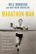 Marathon Man di Bill Rodgers edito da ST MARTINS PR 3PL