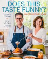 Does This Taste Funny? di Stephen Colbert, Evie McGee Colbert edito da Celadon Books