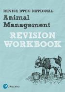 Revise BTEC National Animal Management Revision Workbook di Leila Oates, Laura Johnston edito da Pearson Education Limited