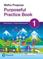 Maths Progress Purposeful Practice Book 1 di Katherine Pate, Naomi Norman edito da Pearson Education Limited