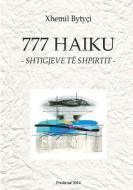777 Haiku -Shtigjeve te shpirtit- di Xhemil Bytyçi edito da Lulu.com