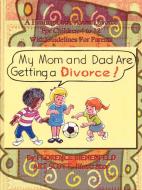 My Mom and Dad are Getting a Divorce di Florence Bienenfeld edito da 1st Book Library