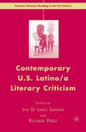 Contemporary U.S. Latino/ A Literary Criticism edito da Palgrave USA