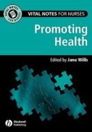 Promoting Health edito da John Wiley And Sons Ltd