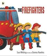 The Firefighters di Sue Whiting edito da Walker Books Ltd