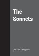 The Sonnets di William Shakespeare edito da Lulu.com