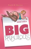 Big & Fabulous di Randi M. Sherman edito da FriesenPress
