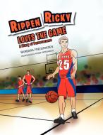 Rippen Ricky Loves The Game di Barbara Frederiksen edito da Xlibris