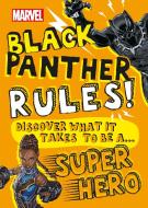 Marvel Black Panther Rules!: Discover What It Takes to Be a Super Hero di Billy Wrecks edito da DK PUB