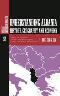 Understanding Albania di L. O. C, C. I. A, E. I. A edito da Createspace