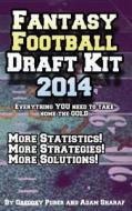 Fantasy Football Draft Kit 2014 di Gregory Pober, Adam Sharaf edito da Createspace