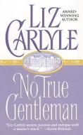 No True Gentleman di Liz Carlyle edito da Gallery Books
