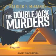 The Double-Jack Murders di Patrick F. McManus edito da Tantor Audio