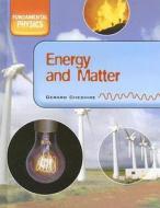 Energy and Matter di Gerard Cheshire edito da Smart Apple Media