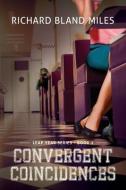 Convergent Coincidences di Miles Richard Bland Miles edito da Aventine Press