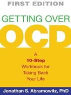 Getting Over Ocd di Jonathan S. Abramowitz edito da Guilford Publications
