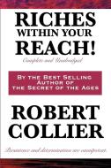 Riches Within Your Reach! Complete and Unabridged di Robert Collier edito da WILDER PUBN