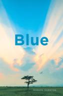 Blue di Marion Marston edito da Page Publishing, Inc.