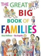 The Great Big Book Of Families di Mary Hoffman edito da Frances Lincoln Publishers Ltd