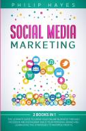 Social Media Marketing di Philip Hayes edito da DOUBLE M INTERNATIONAL LTD