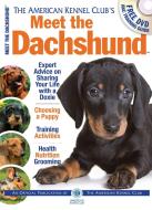 The American Kennel Club's Meet the Dachshund: The Responsible Dog Owner's Handbook [With DVD] di American Kennel Club edito da COMPANIONHOUSE BOOKS