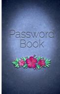 Password Book: Over 100 Record Login (Alphabetical with Tabs A-Z)Portable Size: Password Keeper, Password Organizer 5x8inch di Password Lover edito da Createspace Independent Publishing Platform