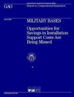 Nsiad-96-108 Military Bases: Opportunities for Savings in Installation Support Costs Are Being Missed di United States General Acco Office (Gao) edito da Createspace Independent Publishing Platform