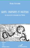 Saints, chamanes et pasteurs di Michel Boccara edito da Editions L'Harmattan