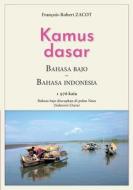 Kamus Dasar Bahasa Bajo - Bahasa Indonesia di François-Robert Zacot edito da Books on Demand