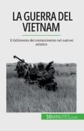 La guerra del Vietnam di Mylène Théliol edito da 50Minutes.com (IT)