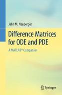 Difference Matrices For ODE And PDE di John M. Neuberger edito da Springer International Publishing AG