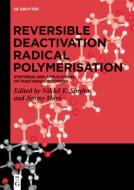 Reversible Deactivation Radical Polymerization edito da De Gruyter