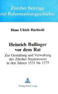 Heinrich Bullinger vor dem Rat di E. Bächtold edito da P.I.E.