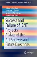 Success and Failure of IS/IT Projects di Yogesh K. Dwivedi, D. Laurie Hughes, Nripendra P. Rana, Antonis C. Simintiras edito da Springer International Publishing