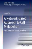 A Network-Based Approach to Cell Metabolism di Oriol Güell edito da Springer International Publishing